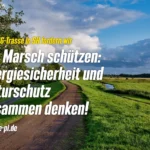 Bildtext: "Zur LNG-Trasse in SH fordern wir Die Marsch schützen: Energiesicherheit und Naturschutz zusammen denken!"